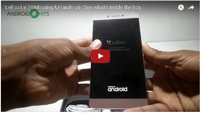 Unboxing : LeEco Le 2 Hands on & Unboxing video, See What's inside the box ? 11