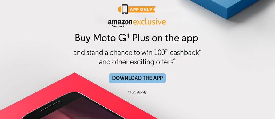 Deal : Buy a Moto G4 Plus from Amazon India and get a chance to win 100% cashback 1