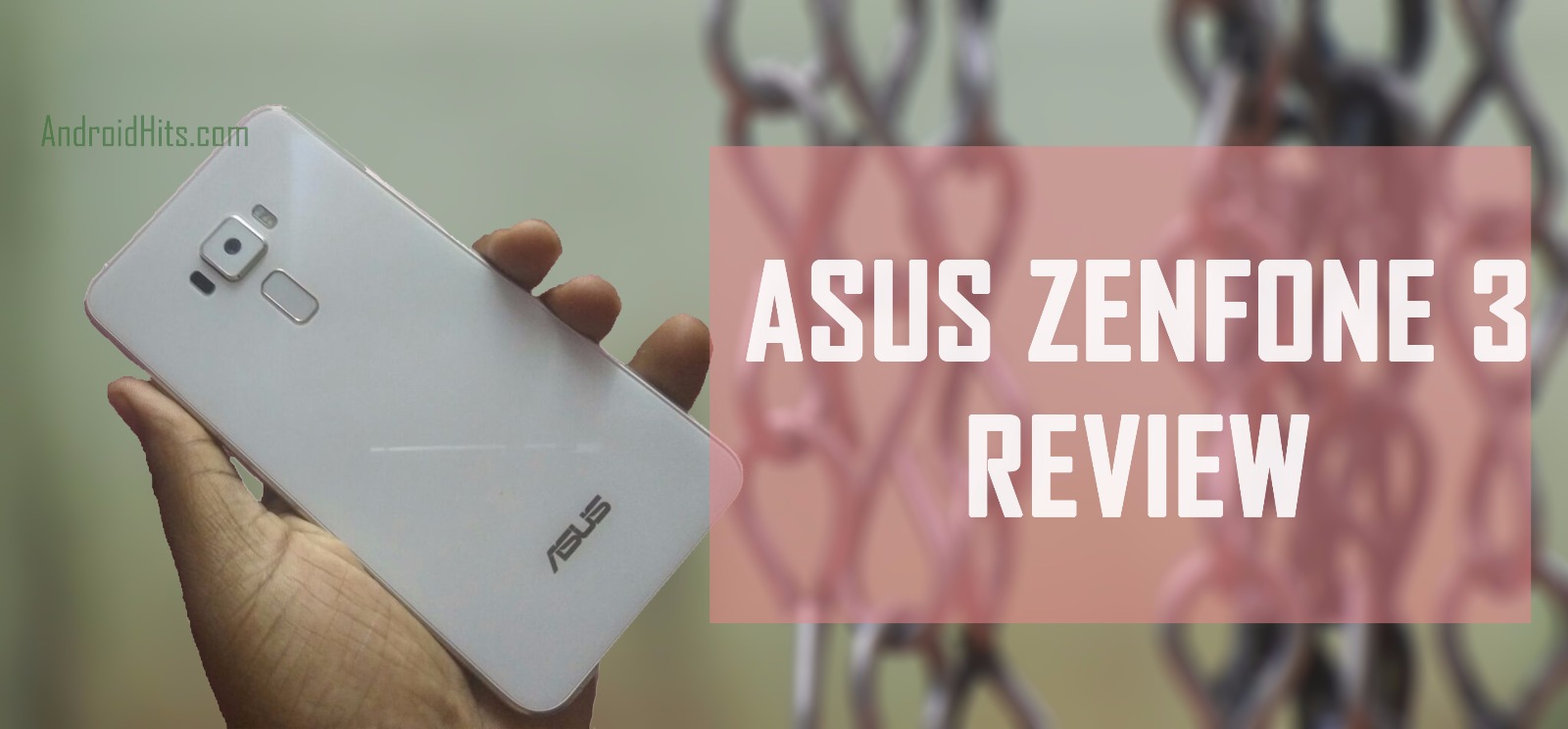 Asus Zenfone 3 review