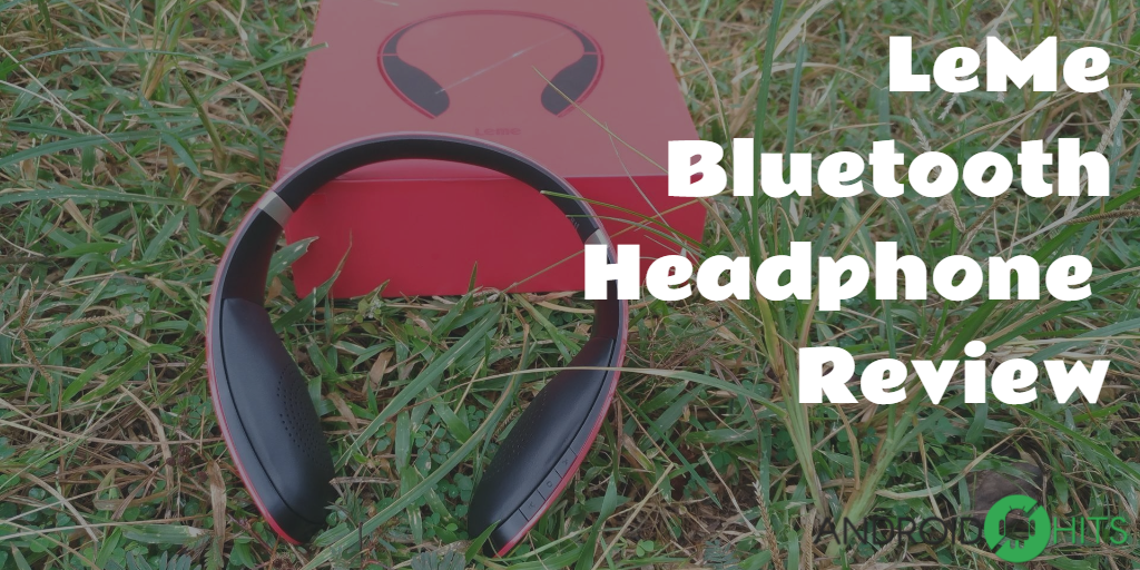 Review: LeMe Bluetooth headphone, More than just beauty 3