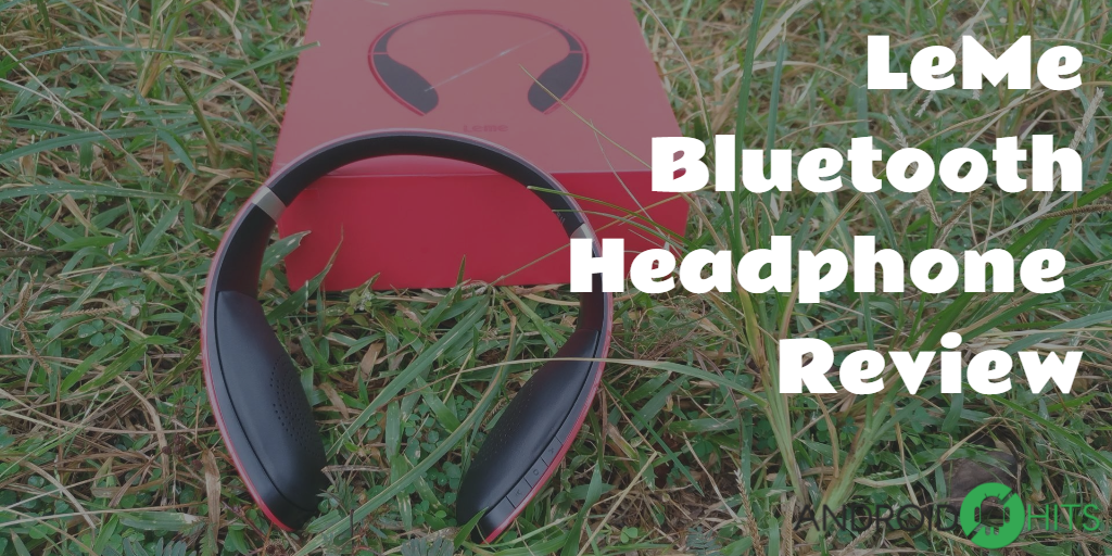 Review: LeMe Bluetooth headphone, More than just beauty 2