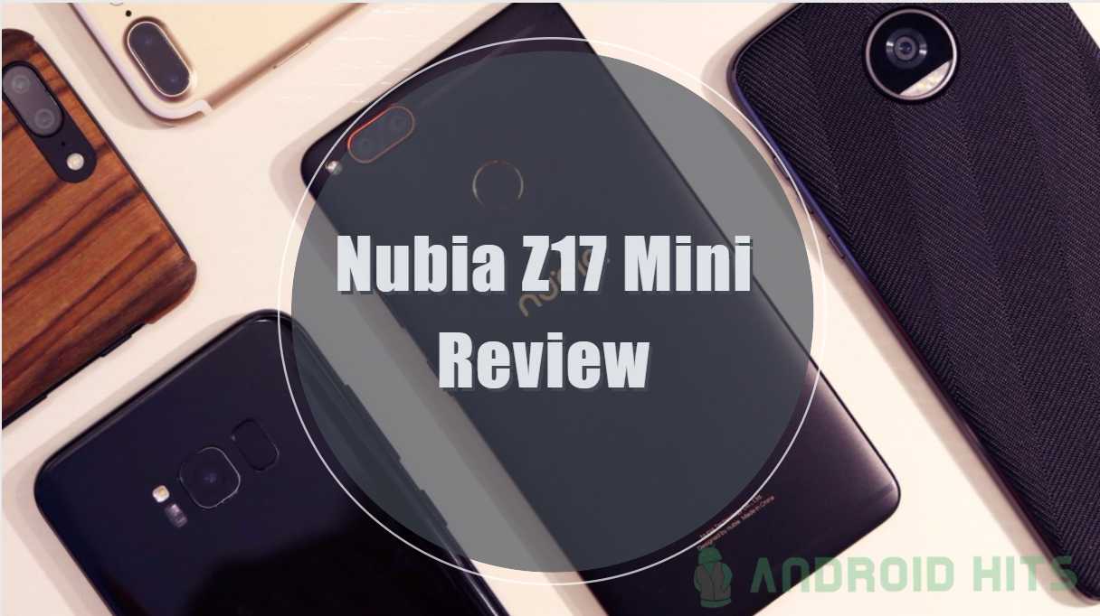 Nubia Z17 Mini Review