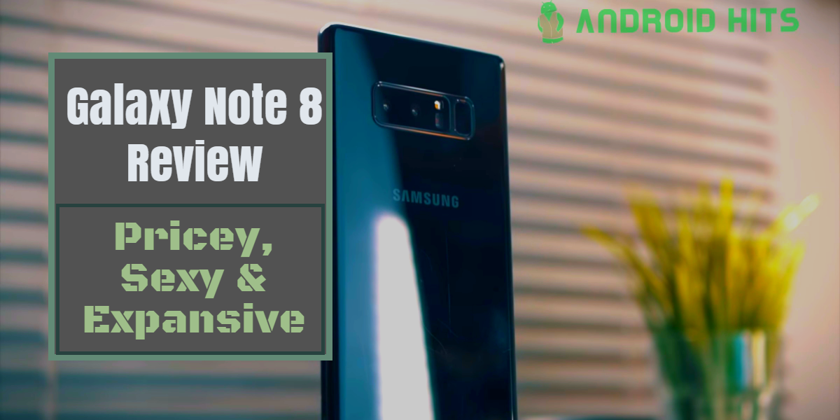 Samsung Galaxy Note 8 Review: Did Samsung Get All the Notes Proper This Time? 45