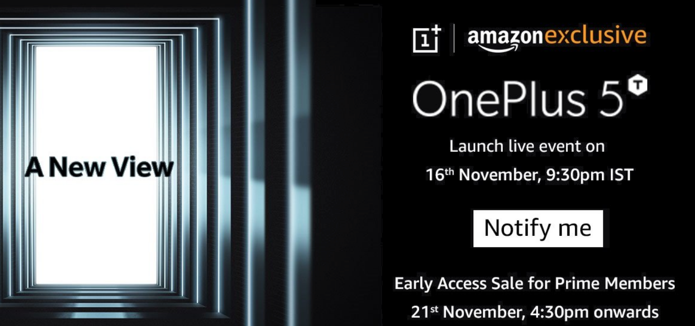 OnePlus 5T to go on sale at Amazon India on November 21 as prime exclusive 7