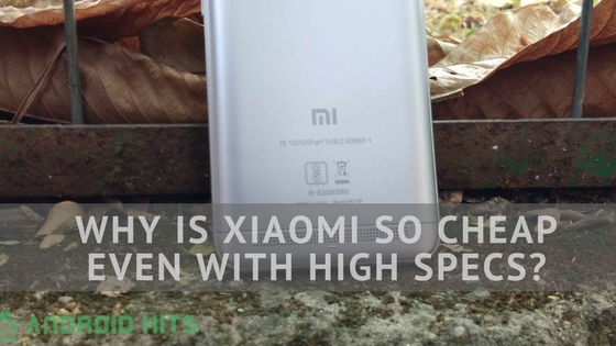 Why xiaomi phones are cheaper