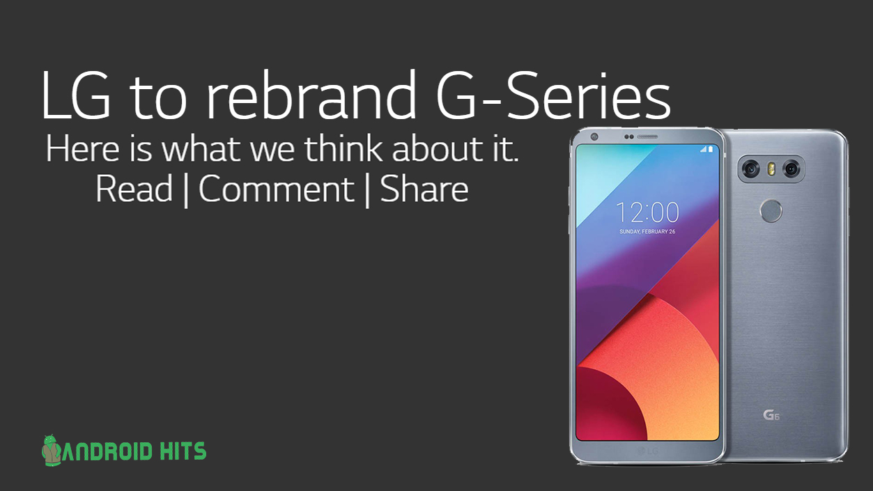 LG to rebrand the G-series: Here's what we think 3