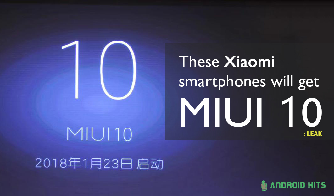 Leak: These Xiaomi smartphones will get MIUI 10 update 2