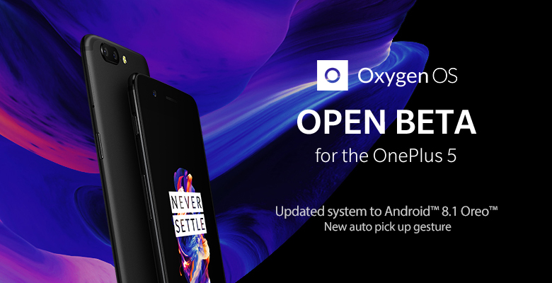 OnePlus 5 devices get Android 8.1 Oreo through Open Beta 6 update 1