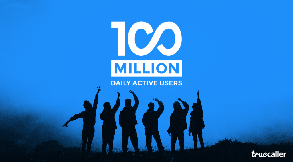 4) Truecaller claims it has 100 Million active daily users globally