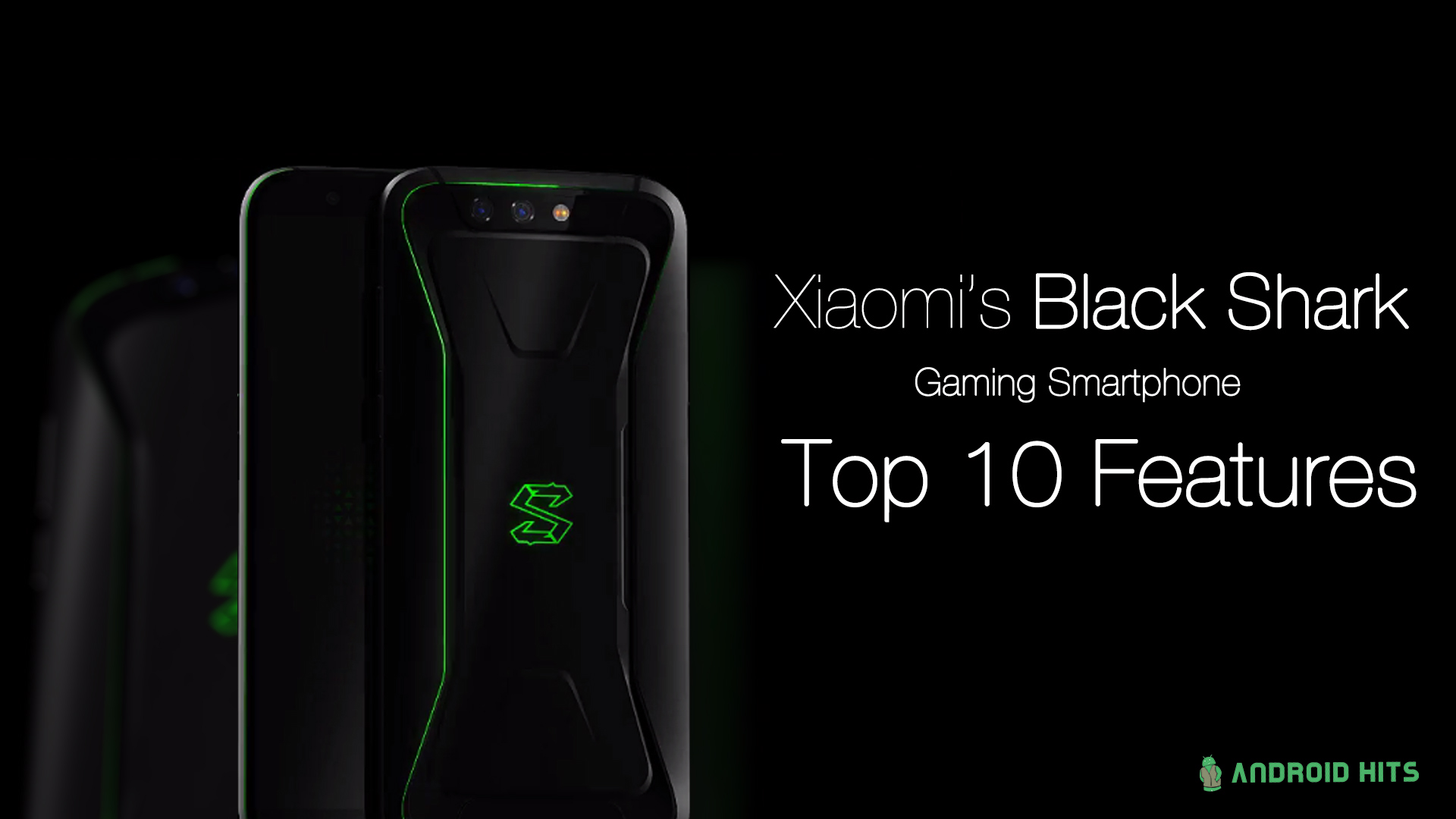 Top 10 features that make Xiaomi's Blackshark an ideal gaming smartphone 2