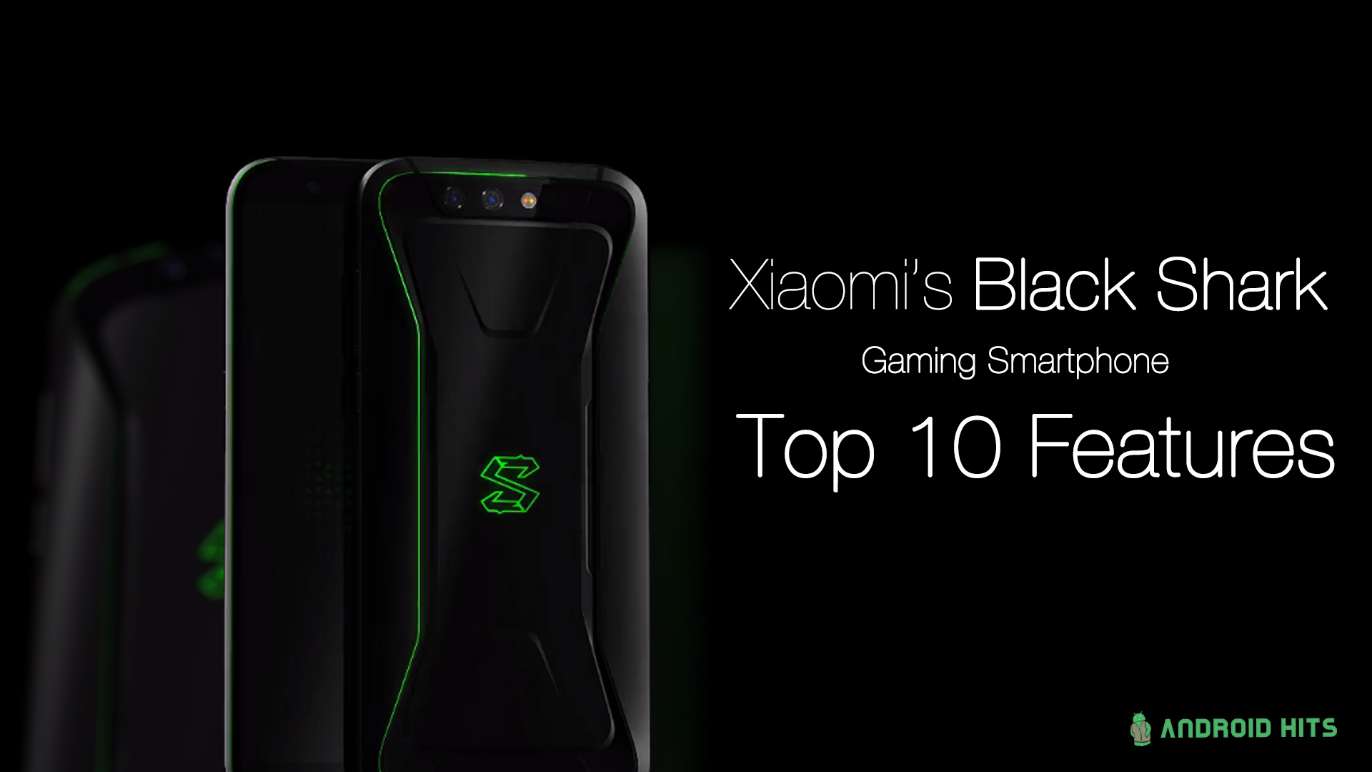 Top 10 features that make Xiaomi's Blackshark an ideal gaming smartphone 13